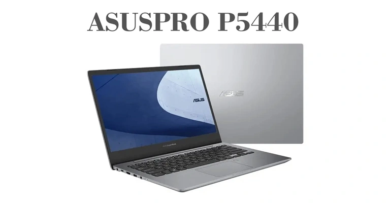 با ASUSPRO P5440 دست به کار شوید – معرفی لپ تاپ تجاری ایسوس